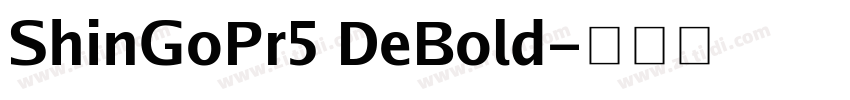 ShinGoPr5 DeBold字体转换